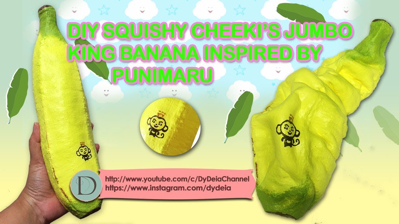 CARA MEMBUAT SQUISHY CHEEKI'S JUMBO KING BANANA TERINSPIRASI DARI PUNIMARU