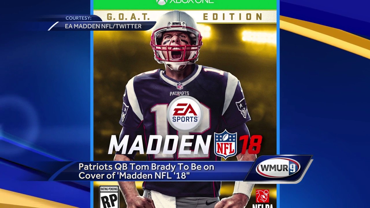 Patriots QB Tom Brady to be on cover of Madden NFL 18