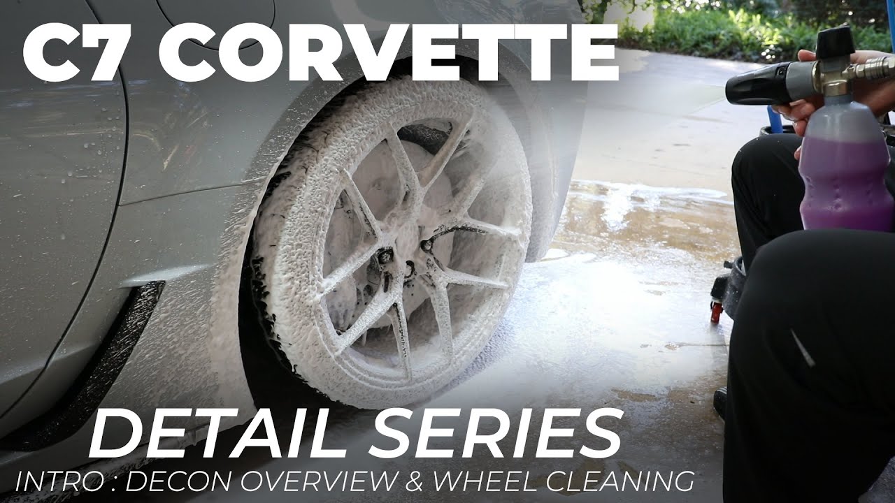 C7 Corvette Detail Series Introduction: Decon Overview & Wheel Cleaning