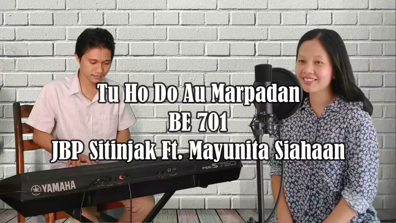 BE 701 Tu Ho Do Au Marpadan | JBP Sitinjak Ft. Mayunita Siahaan