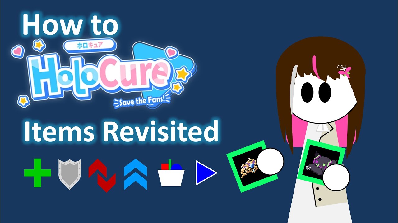 How to Holocure: Items Revisited
