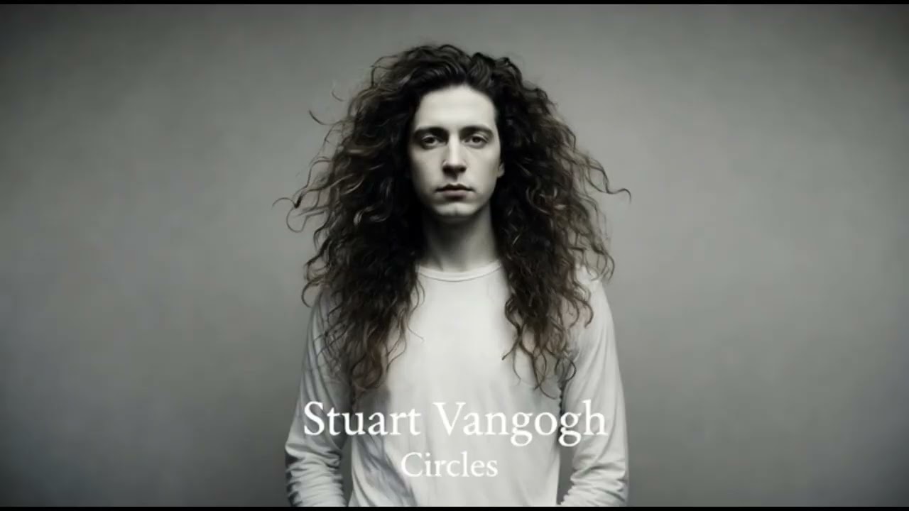 Stuart Vangogh-Circles (Bary song ) 