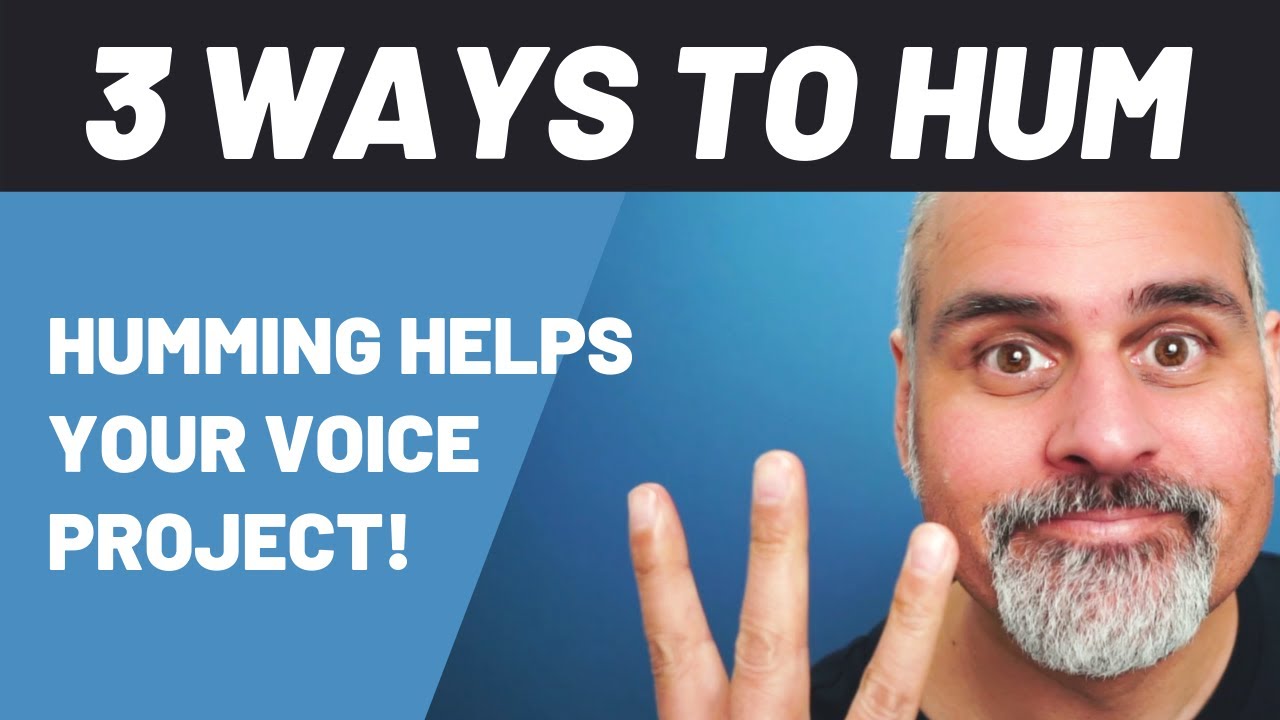 3 Ways To Hum Like A Pro!