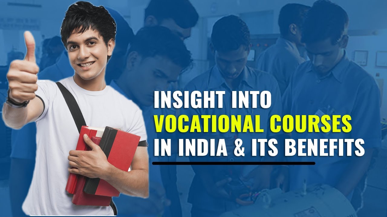 What Are Vocational Courses? What Are Its Advantages? All Questions Answered
