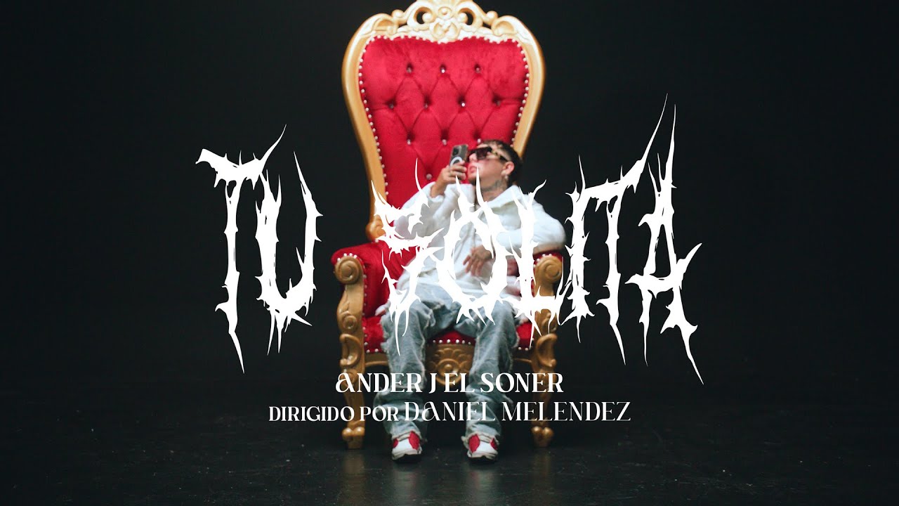 AnderjElSoner ♪ Tu Solita 🎬 