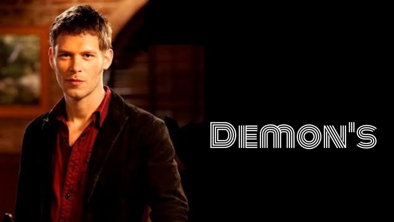 Klaus Mikaelson Demons |Imagine Dragons