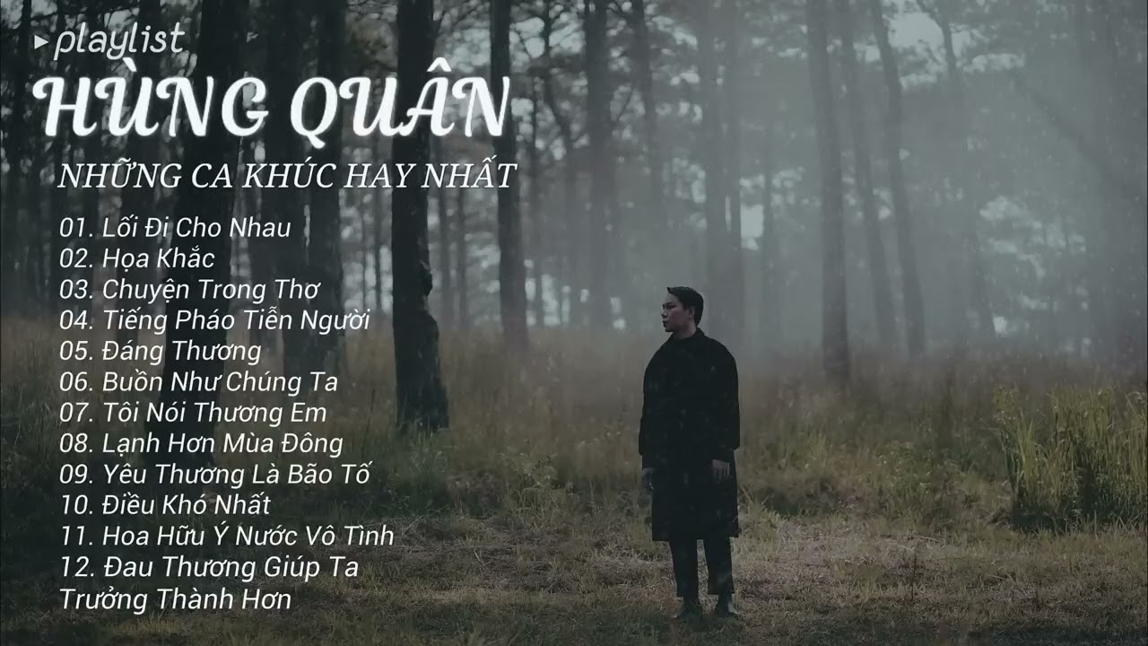 Lối Đi Cho Nhau, Tiếng Pháo Tiễn Người - Những Ca Khúc Hay Nhất Của Hùng Quân