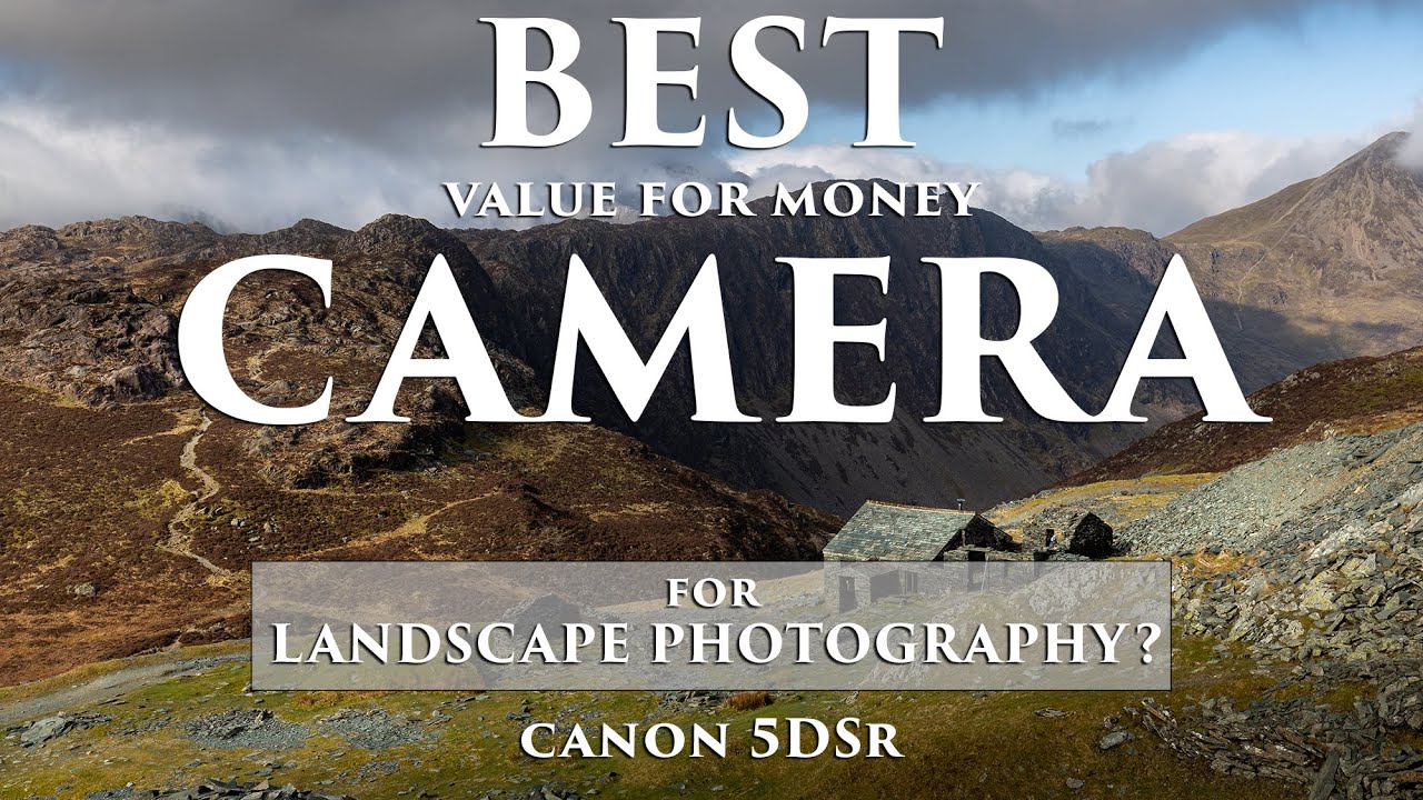 BEST VALUE FOR MONEY CAMERA for landscape photography?