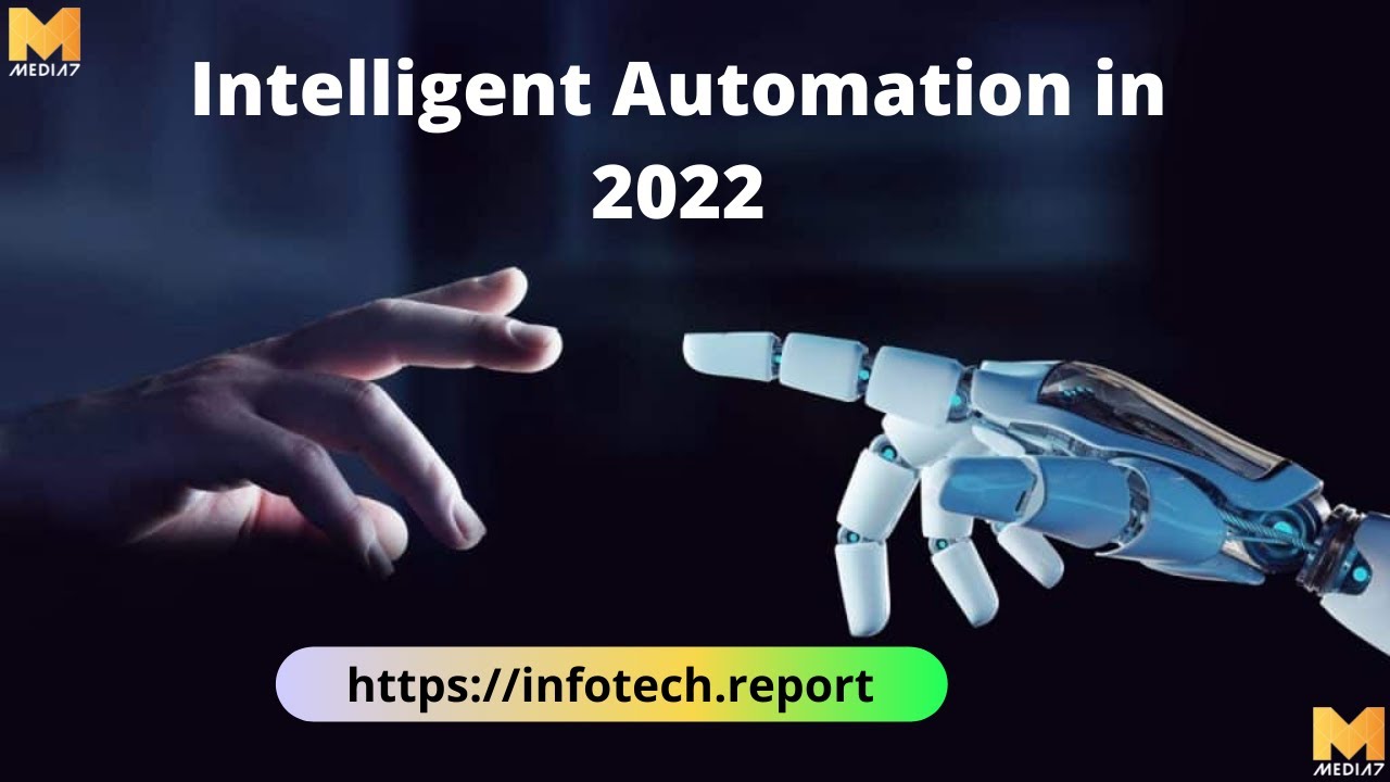 Understanding Intelligent Automation in 2022 - Media 7