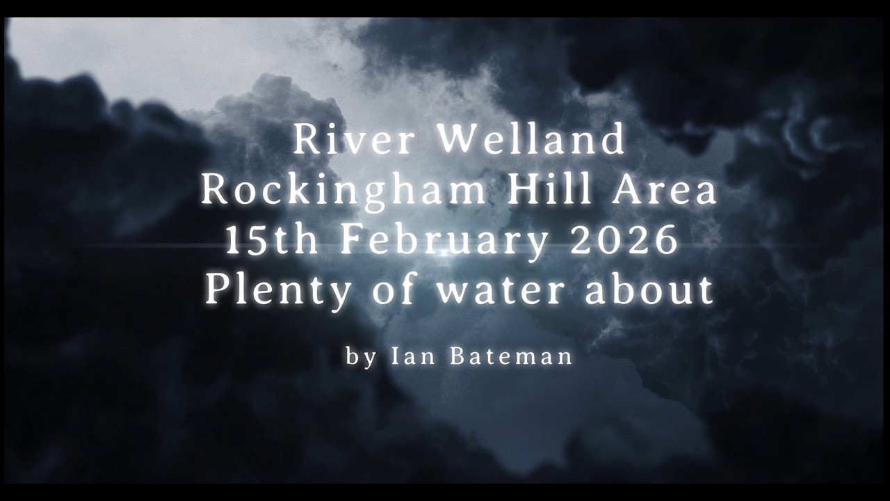 River Welland Floods 15th February 2026 from Rockingham Hill Area