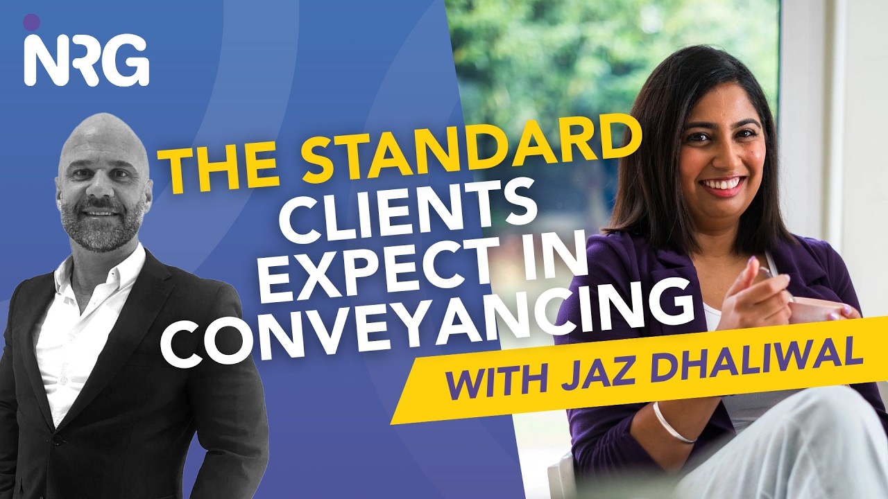 The Standard Clients Expect in Conveyancing with Jaz Dhaliwal