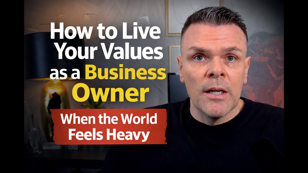 How to Live Your Values as a Business Owner When the World Feels Heavy