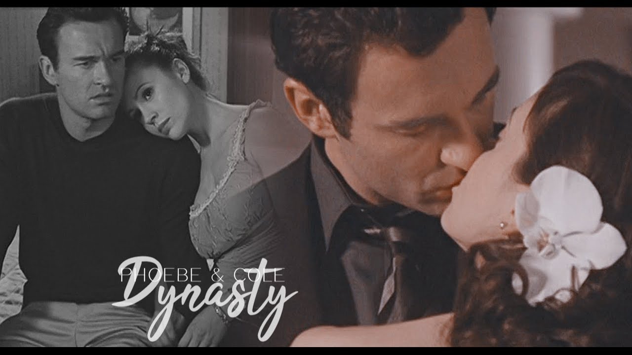 Phoebe & Cole - Dynasty