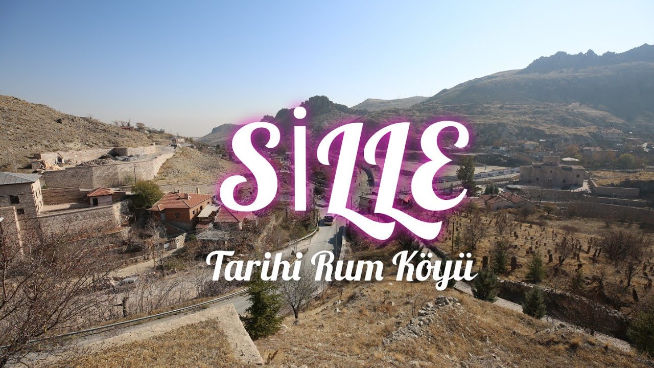Konya Sille Köyü, Konya'nın en eski mahallesi ve tarihi Rum köyü