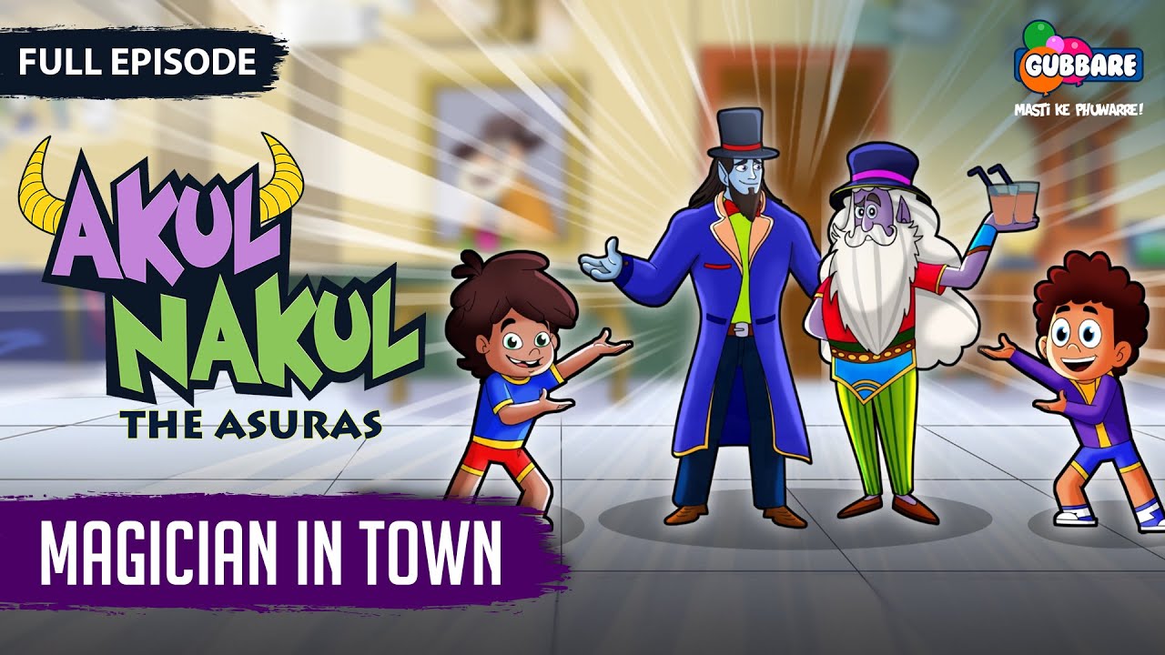 Akul Nakul - The Asuras | Full Episode | Magician In Town | Hindi Cartoon For Kids | Gubbare TV