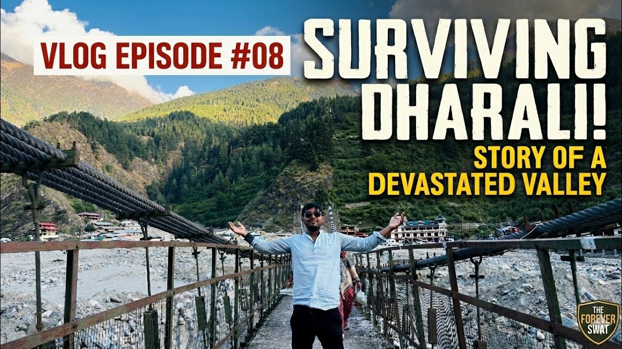 EP8 | Dharali Ground Reality: 1 Year After The Terrifying 2025 Cloudburst | June 2026 Update