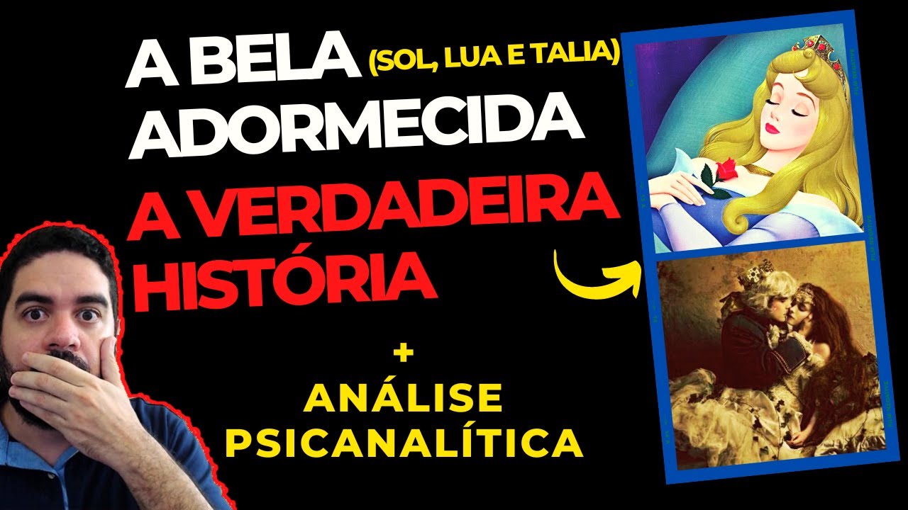 A BELA ADORMECIDA (Sol, Lua e Talia): A Psicanálise dos Contos de Fadas [Aula de Psicanálise]