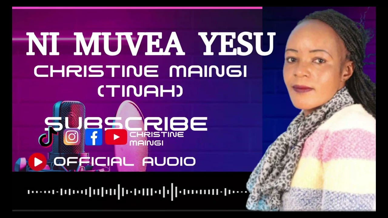 NI MUVEA YESU OFFICIAL AUDIO  By CHRISTINE MAINGI Tinah
