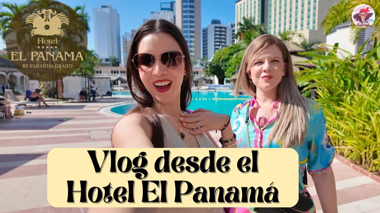 HOTEL EL PANAMA  | Vlog desde el Hotel el Panamá