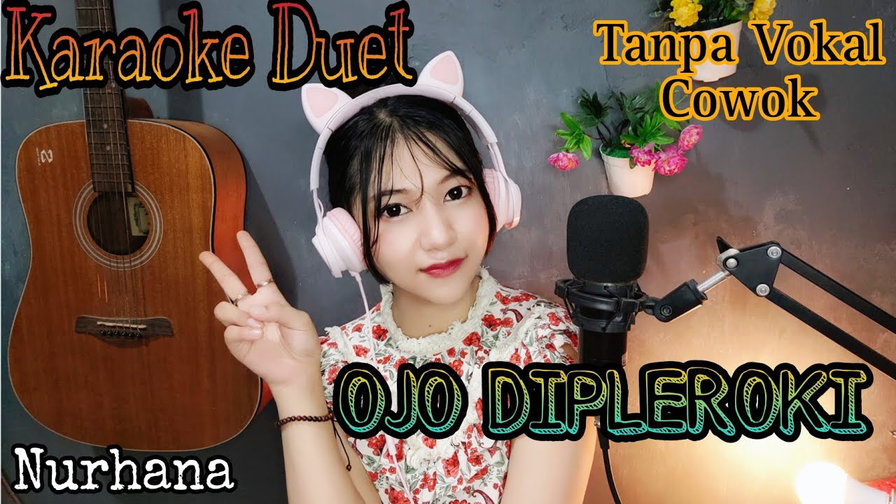 Karaoke Duet- OJO DIPLEROKI- Campur Sari Koplo Duet Bareng Aprilia Beybie