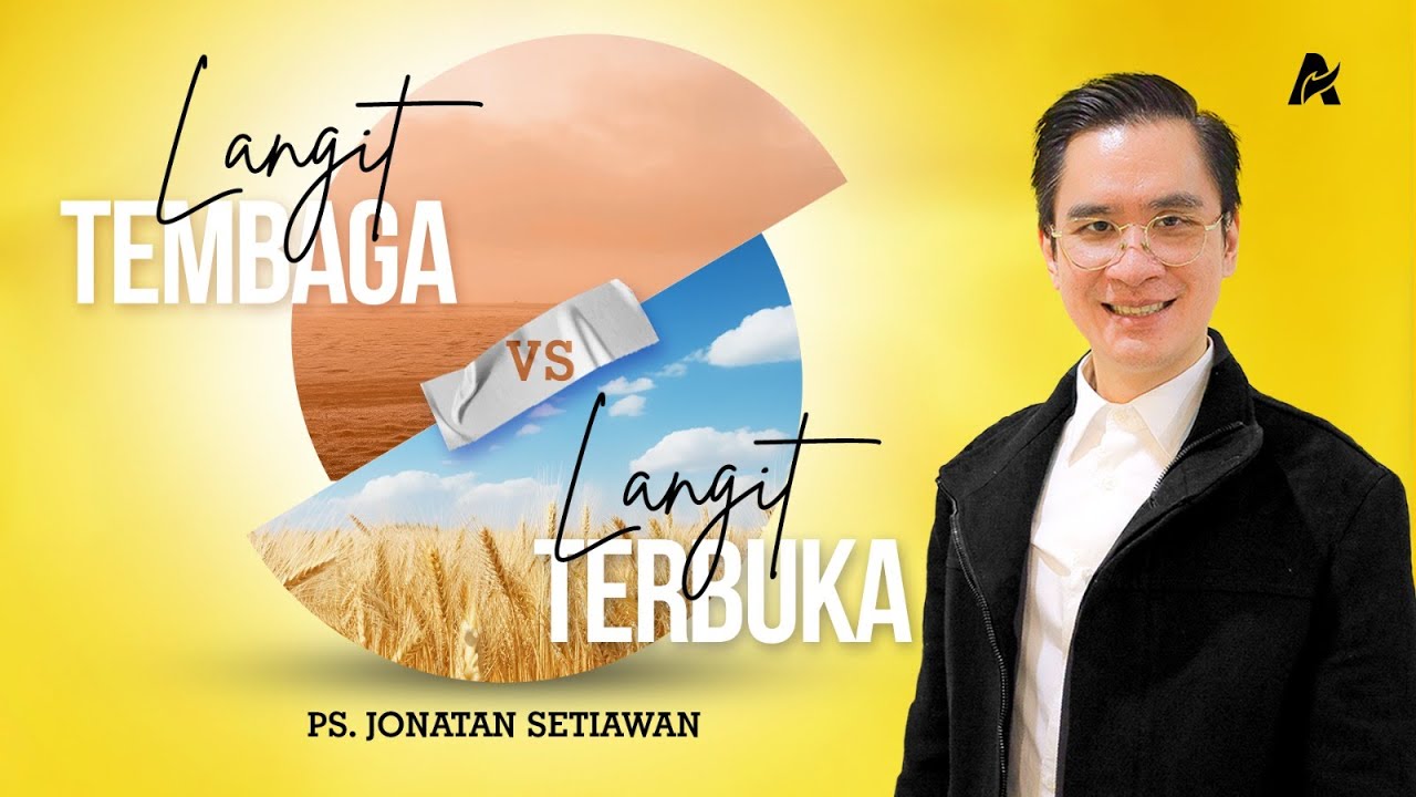 Langit Tembaga vs Langit Terbuka - Ps. Jonatan Setiawan