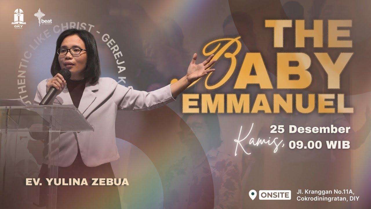 Kebaktian Natal - 25 Desember 2025 - The Baby: Emmanuel - GI. Yulina Zebua