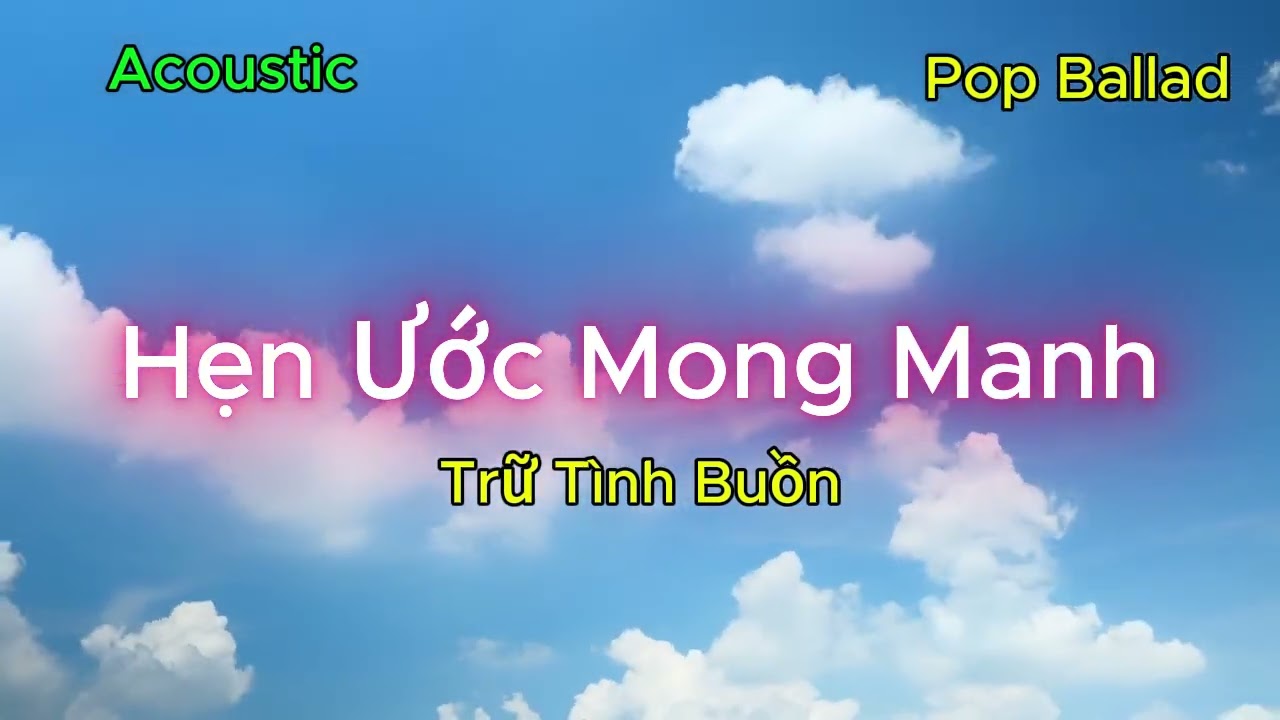 Hẹn Ước Mong Manh - Tone Nam - Trữ Tình Buồn