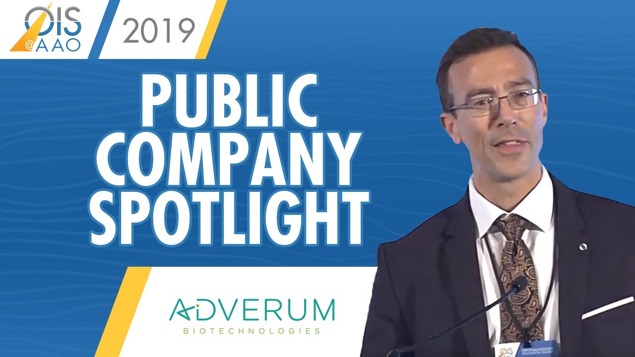 Adverum Biotechnologies - Public Company Spotlight at Ophthalmology Innovation Summit @ AAO 2019