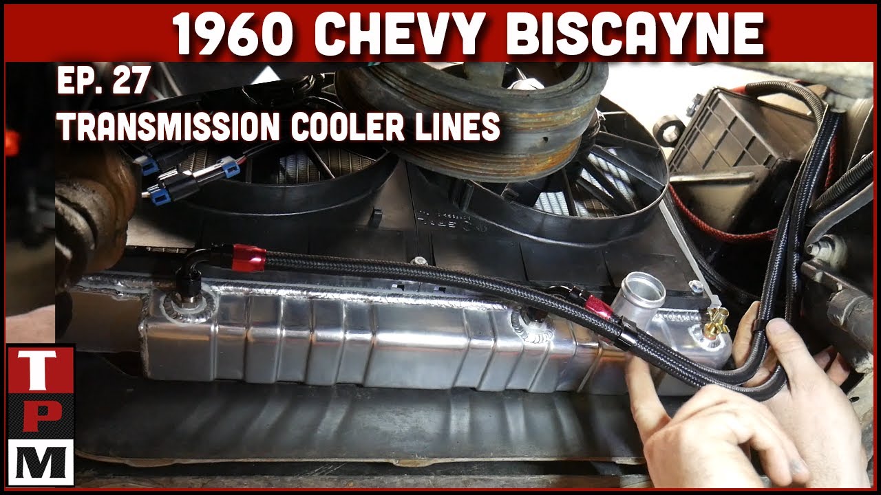 1960 Chevy Biscayne LS Swap Ep 27 - Transmission Cooler lines 4L60E
