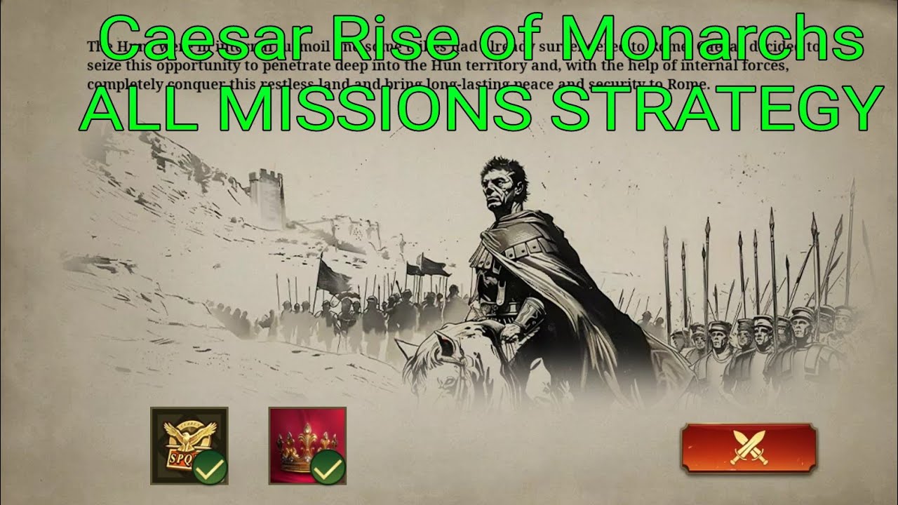 Great Conqueror Rome Caesar Rise of Monarchs ALL MISSIONS STRATEGY