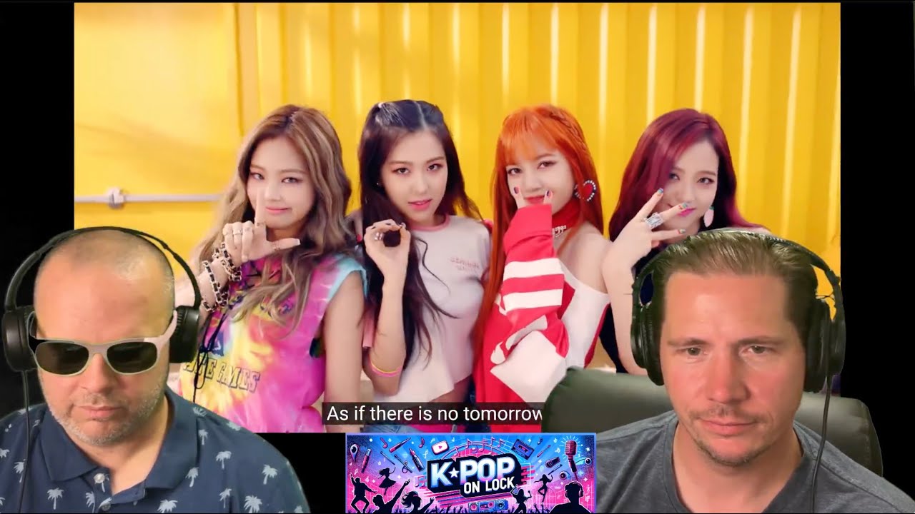 BLACKPINK 'AS IF IT'S YOUR LAST' MV REACTION - KPop On Lock S4E61