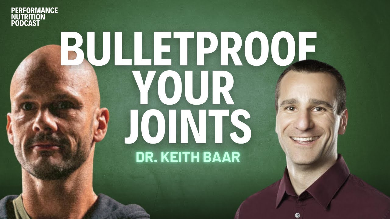 Bulletproof Your Joints: Nutrition & Training Strategies for Stronger Joints w Dr. Keith Baar, PhD