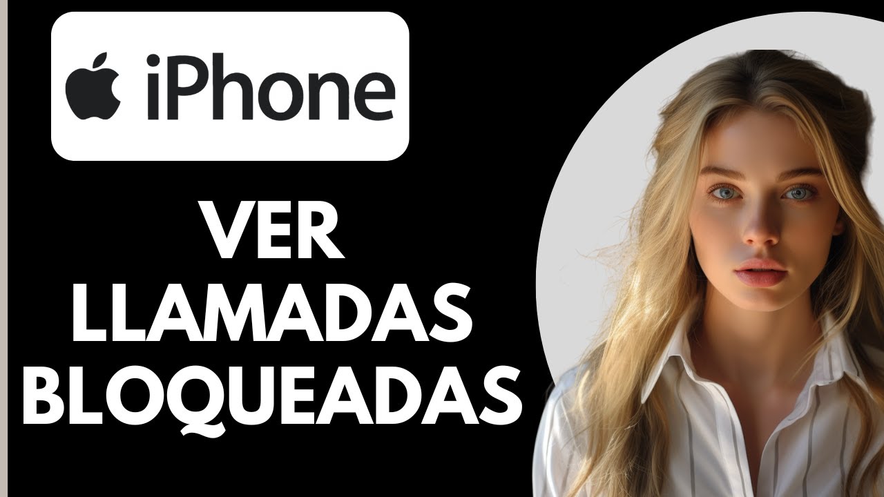 C&oacute;mo Ver Llamadas Bloqueadas en iPhone