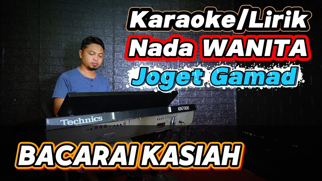 BACARAI KASIAH ( Joget Gamad Minang ) Karaoke/Lirik Nada WANITA