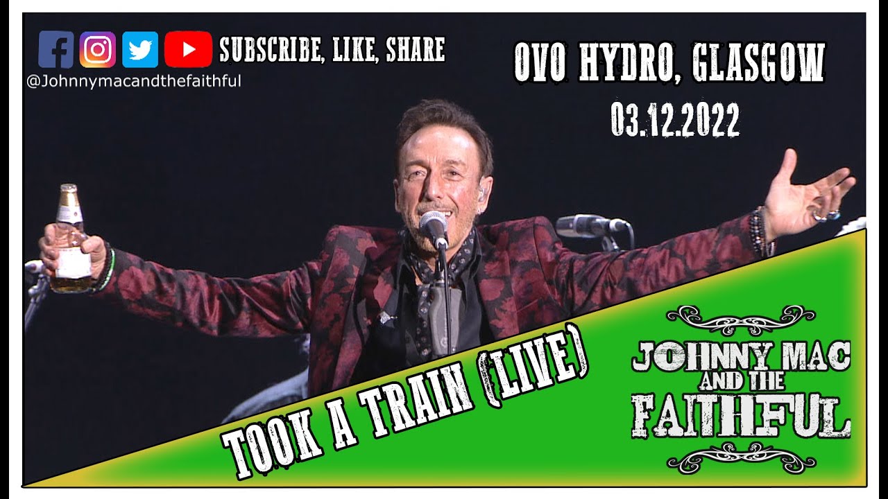 Johnny Mac & The Faithful - Took A Train (Live From The OVO Hydro, Glasgow)