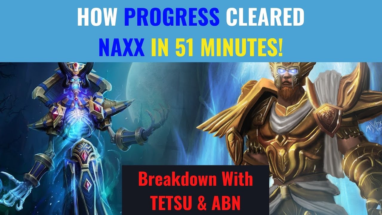 How Progress Did Naxx in 51 Minutes ft. Tetsu & Abn - WoW Classic World Record
