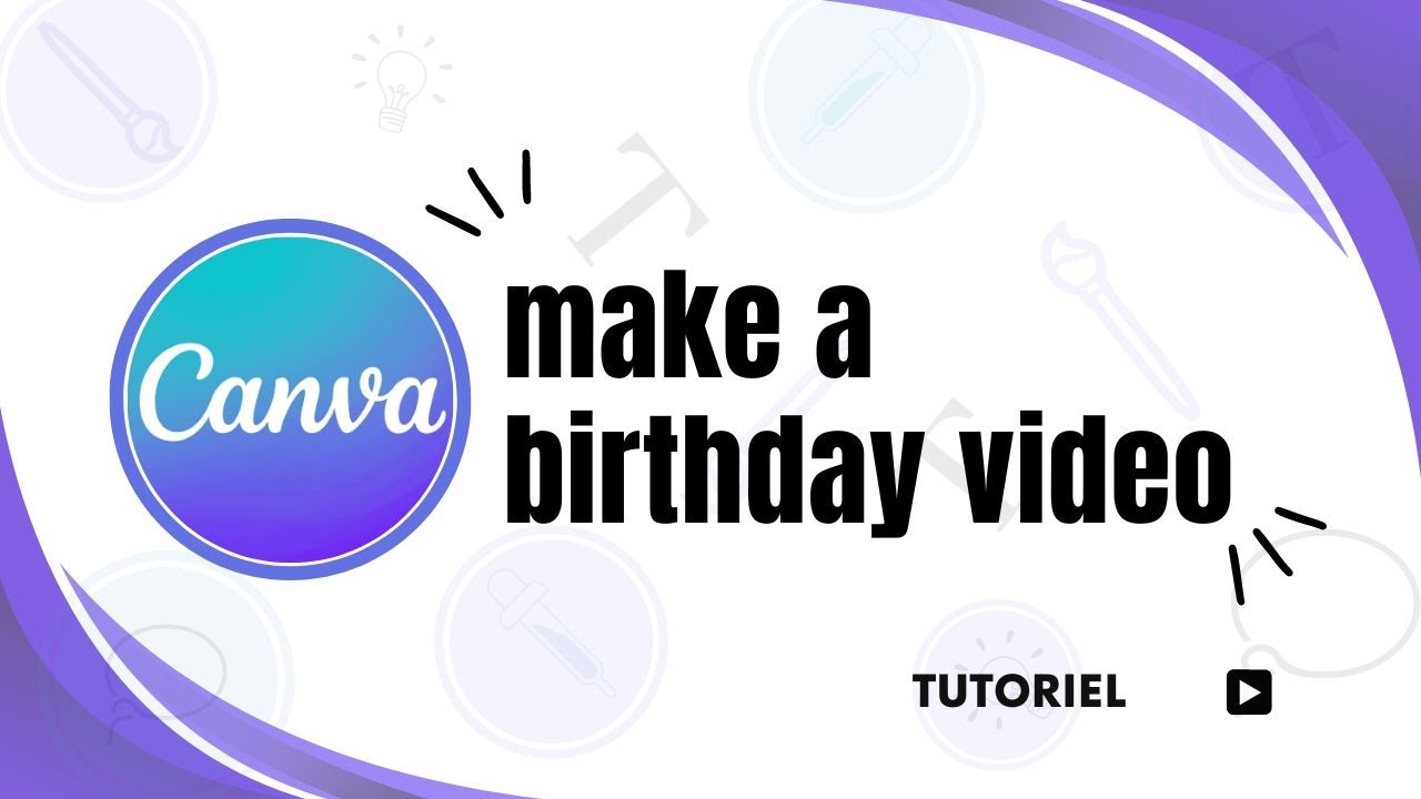 How to make a birthday video on canva