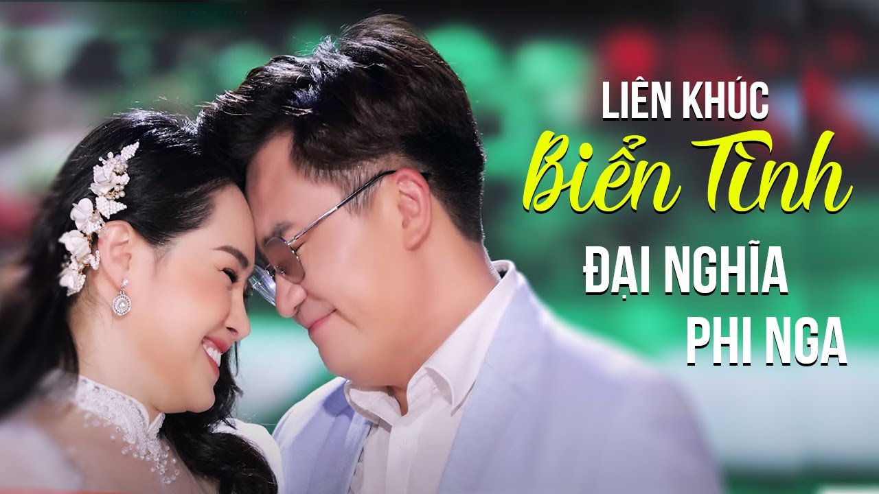 Đắm Chìm Trong Tiếng Hát Ngọt Ngào Của Phi Nga Đại Nghĩa Song Ca Liên Khúc BIỂN TÌNH Hay Nức Lòng