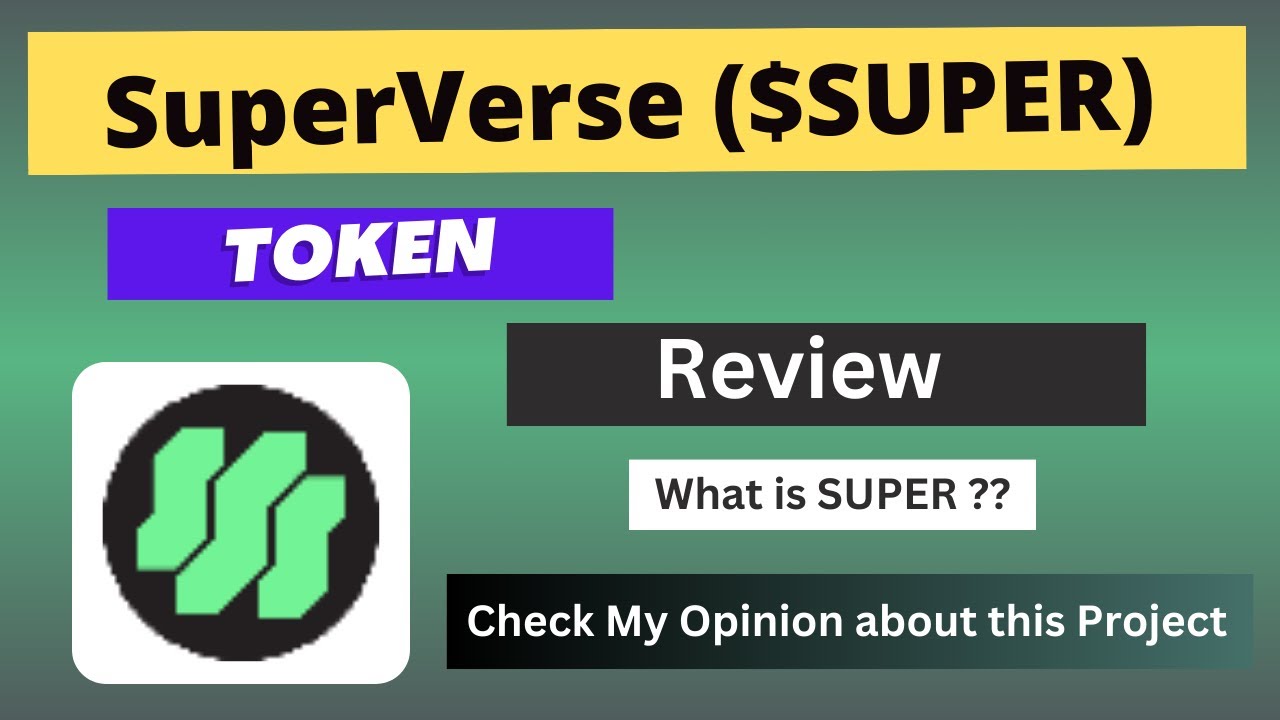 What is SuperVerse (SUPER) Coin | Review About SUPER Token