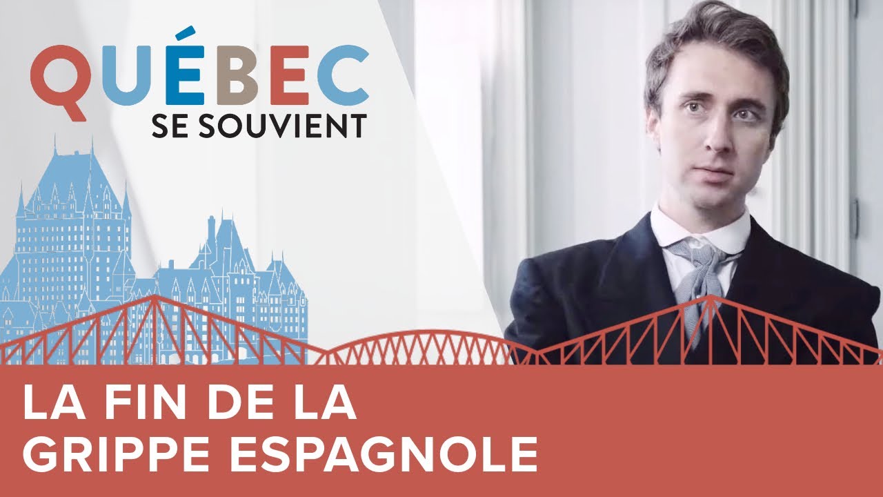 Québec se souvient | Le 100e anniversaire de la fin de grippe espagnole