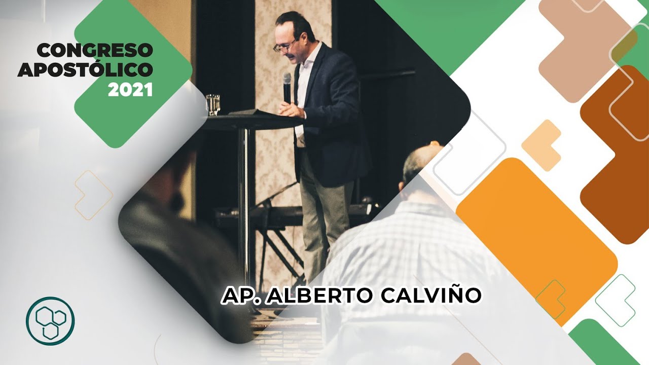 Apertura Congreso Apost&oacute;lico 2021 - Ap. Alberto Calvi&ntilde;o