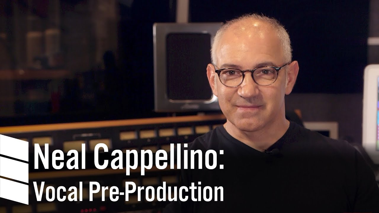 VOCAL RECORDING with Neal Cappellino Part 1: Vocal Pre-Production
