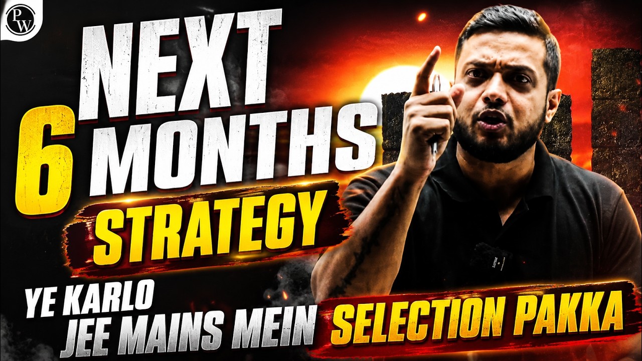 Rajwant Sir's NEXT 6 MONTHS STRATEGY 🔥 | YE KARLO, JEE MAINS Selection Pakka