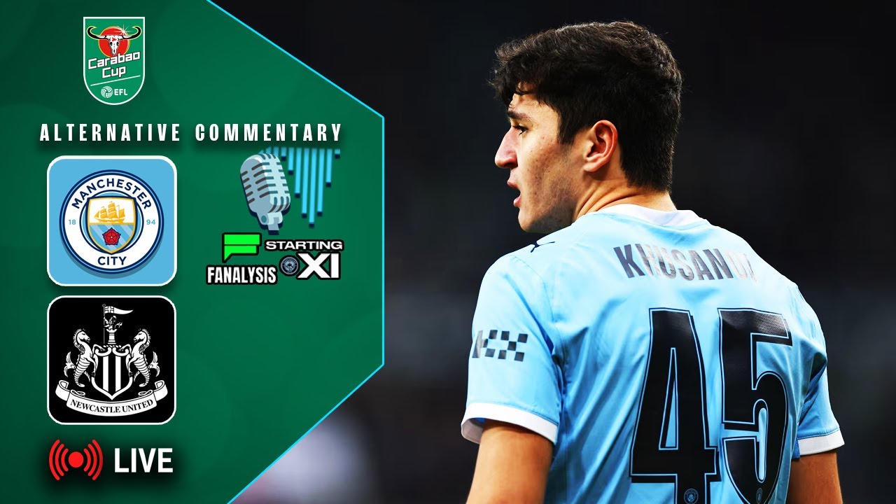 Man City vs. Newcastle (League Cup Semi-Final) | Alternative Live Commentary | FULL MATCH 🔴