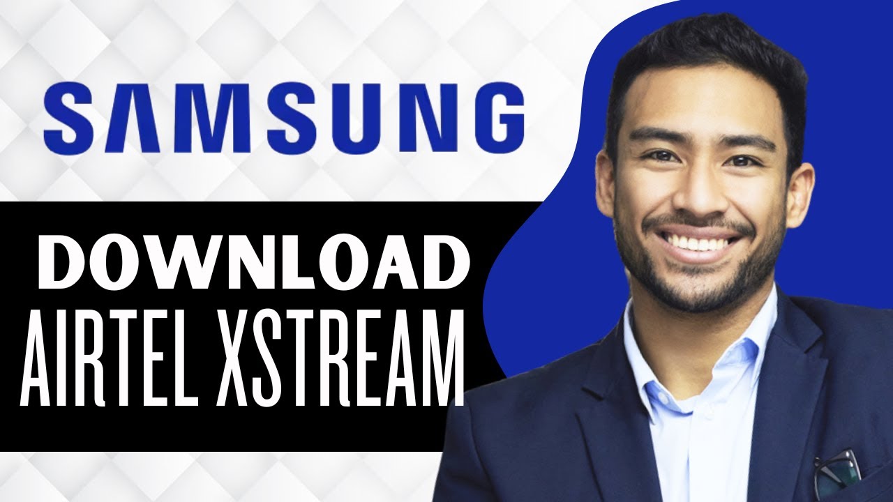 How to Download Airtel Xstream in Samsung Smart TV (Full Guide)
