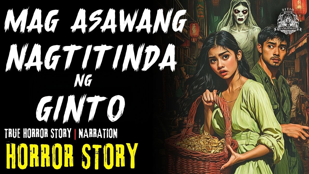 HORROR STORY | MAG ASAWANG NAGTITINDA NG GINTO | Tagalog Horror Stories