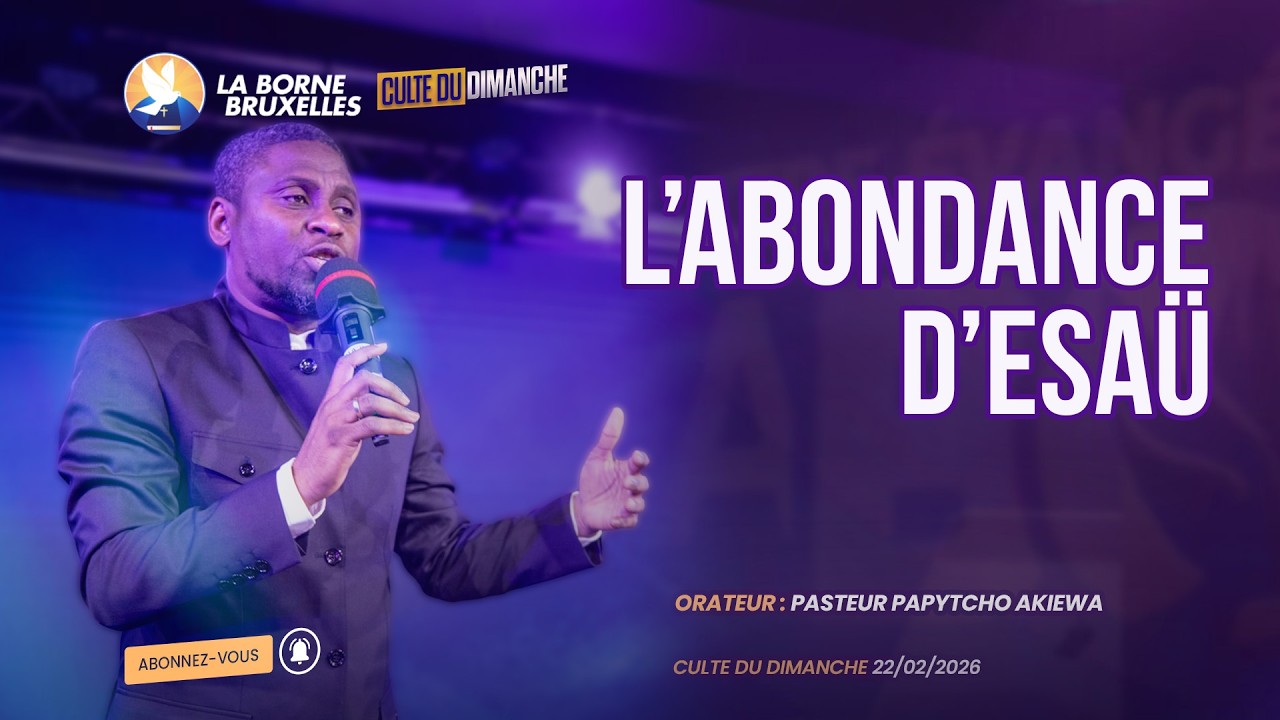 CULTE DU DIMANCHE | L'ABONDANCE D'ESAÜ | Papytcho AKIEWA, Pasteur