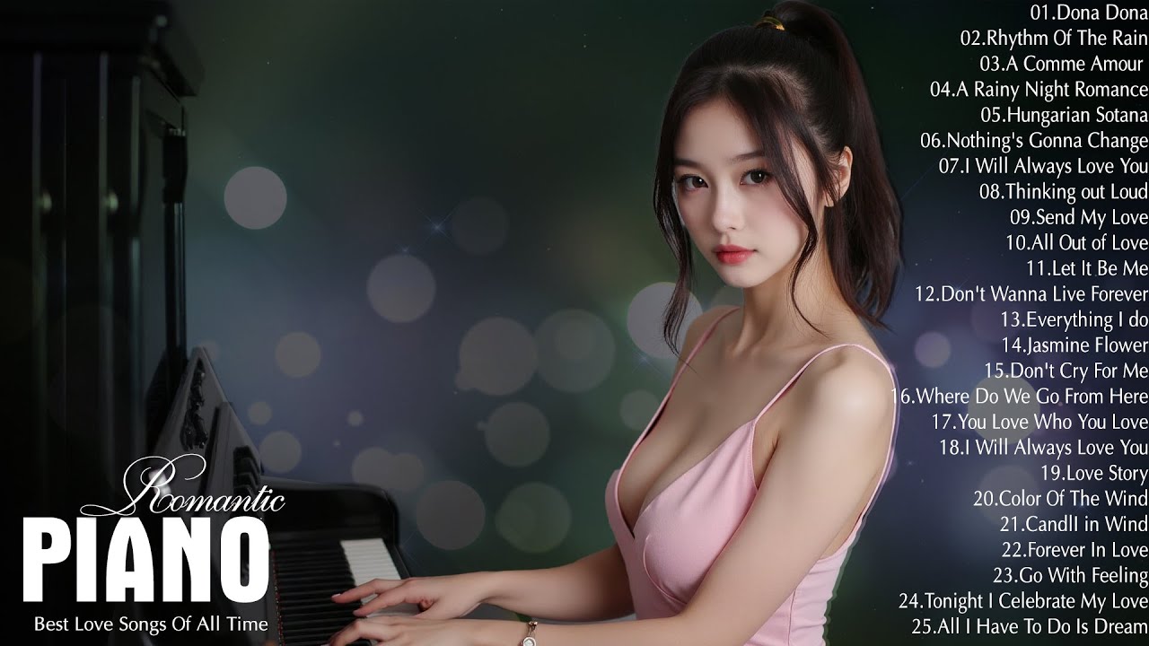 The 100 Most Beautiful Piano Love Songs Of All Time - Best Relaxing Piano Instrumental Love Songs