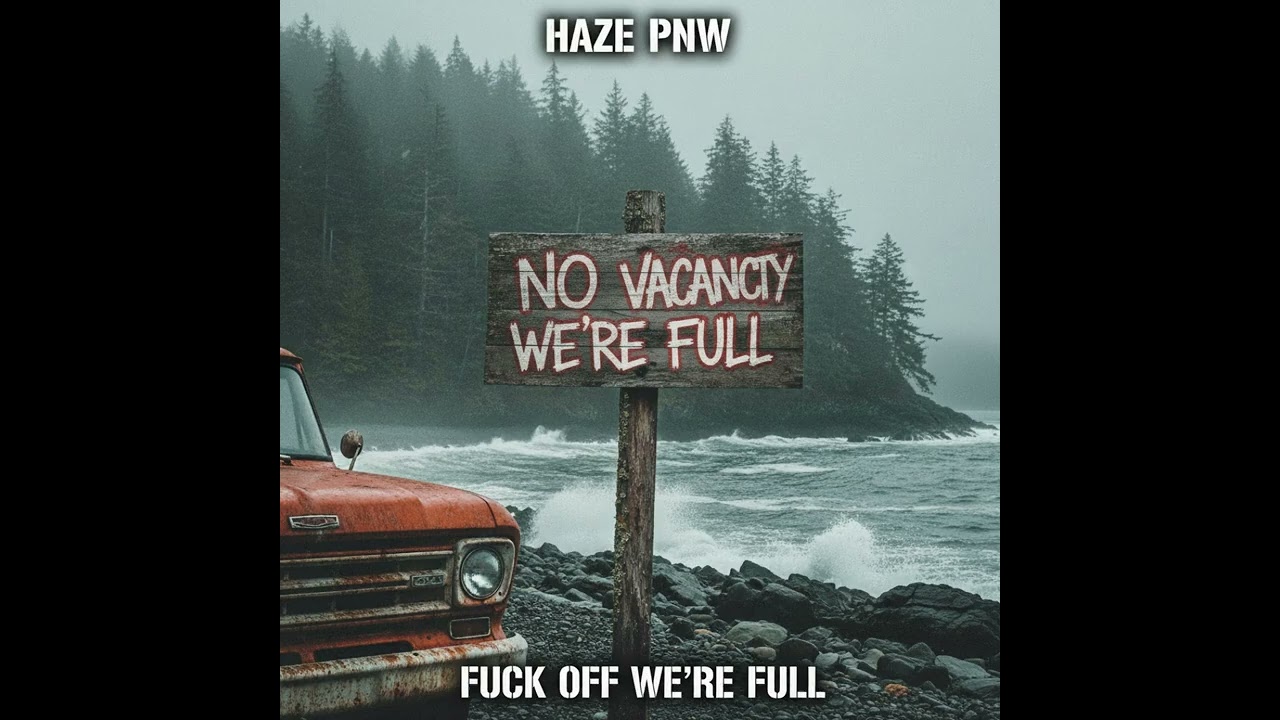 HAZE PNW - F🍁ck Off We're Full