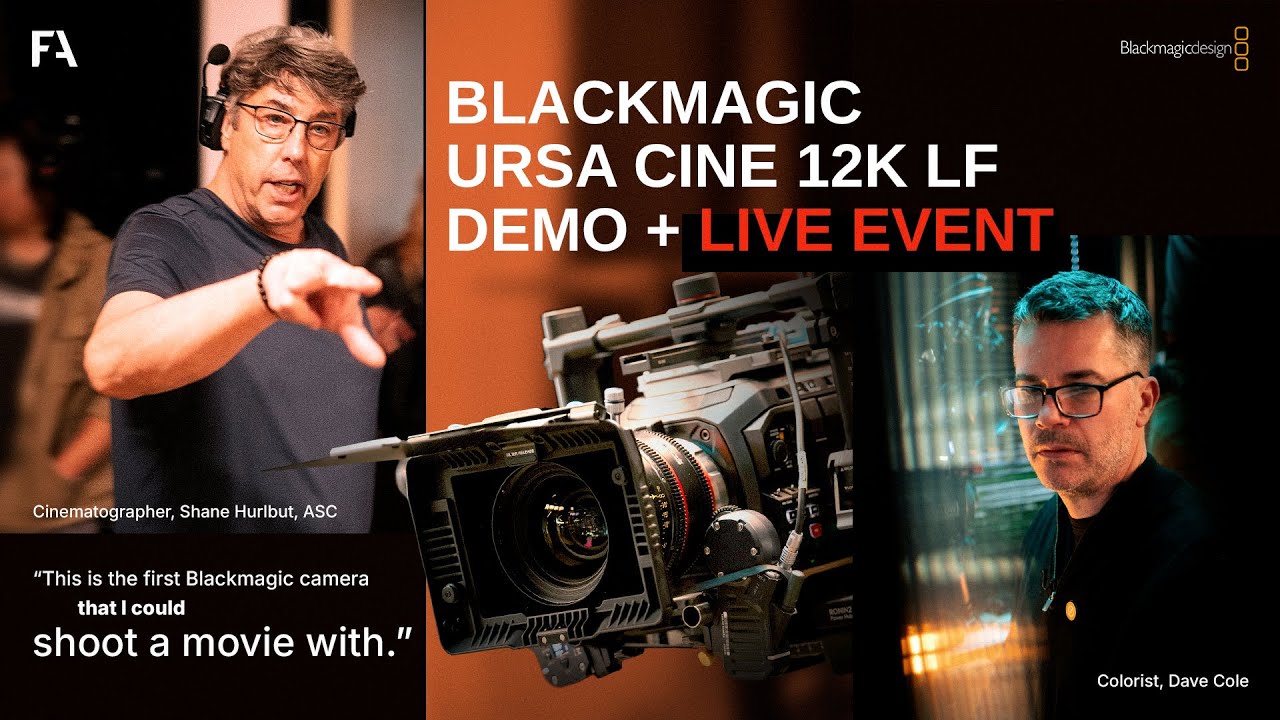 The Camera No One Saw Coming &ndash; Blackmagic URSA CINE 12K LF Live Event w/ Shane Hurlbut & Dave Cole